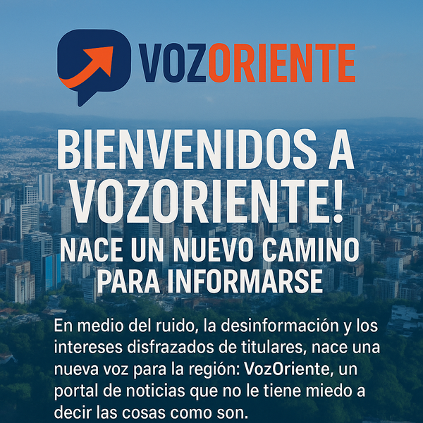 ¡Bienvenidos a VOZORIENTE! Nace un nuevo camino para informarse